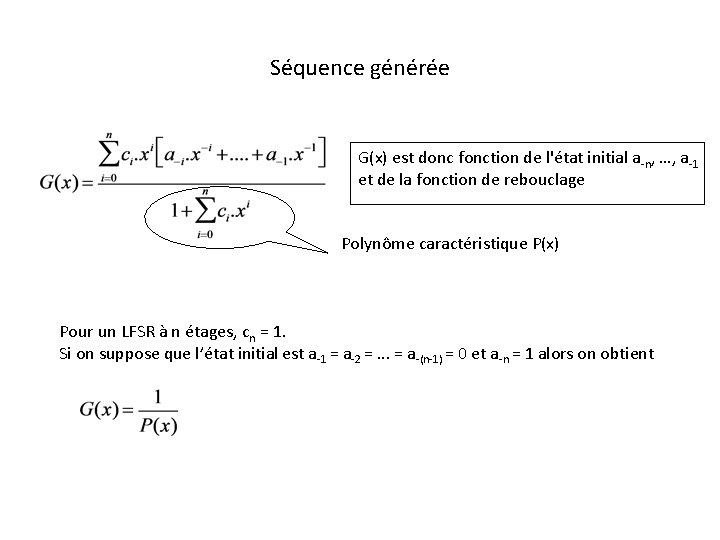 Séquence générée G(x) est donc fonction de l'état initial a-n, …, a-1 et de