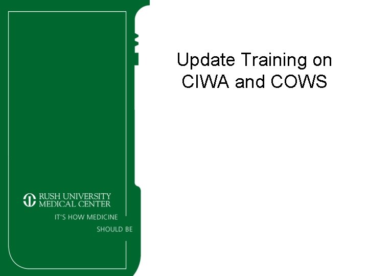 Update Training on CIWA and COWS 