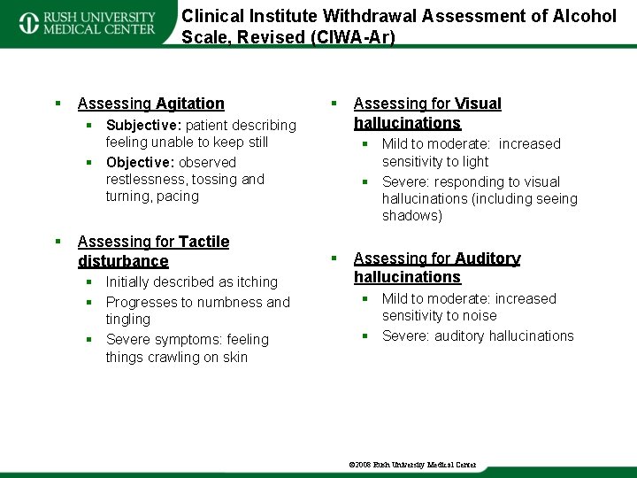 Clinical Institute Withdrawal Assessment of Alcohol Scale, Revised (CIWA-Ar) § Assessing Agitation § §