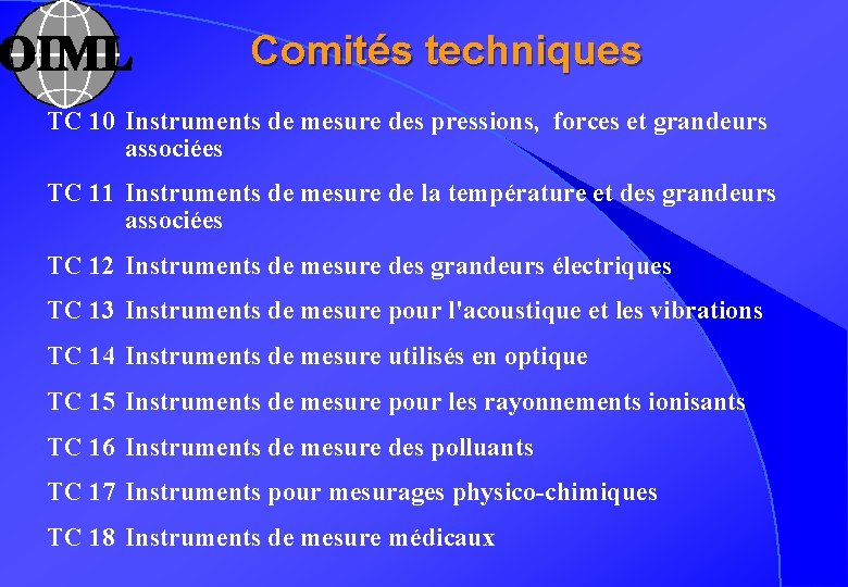 Comités techniques TC 10 Instruments de mesure des pressions, forces et grandeurs associées TC