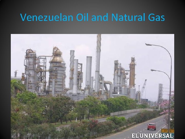 Venezuelan Oil and Natural Gas 