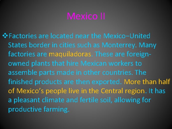 Mexico II v. Factories are located near the Mexico−United States border in cities such