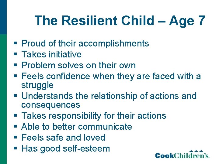 The Resilient Child – Age 7 § § § § § Proud of their