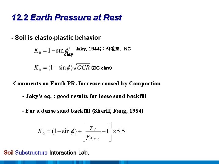 12. 2 Earth Pressure at Rest - Soil is elasto-plastic behavior Jaky, 1944) :