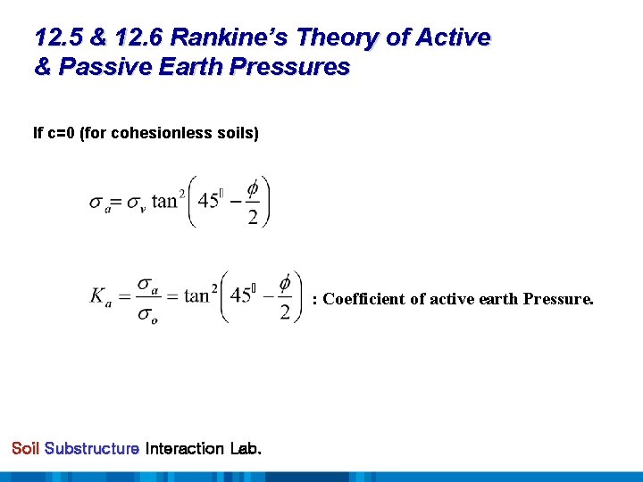 12. 5 & 12. 6 Rankine’s Theory of Active & Passive Earth Pressures If