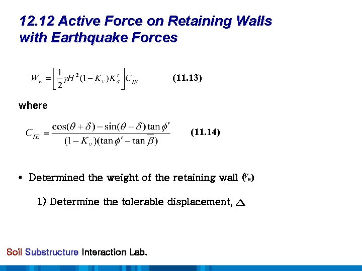 12. 12 Active Force on Retaining Walls with Earthquake Forces (11. 13) where (11.
