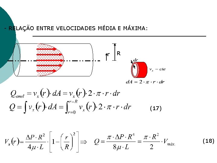 - RELAÇÃO ENTRE VELOCIDADES MÉDIA E MÁXIMA: r R (17) (18) - RELAÇÃO ENTRE VELOCIDADES MÉDIA E MÁXIMA: r R (17) (18)
