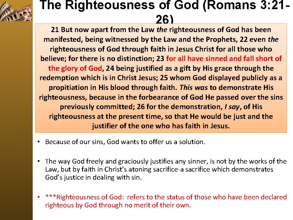 The Righteousness of God (Romans 3: 2126) 21 But now apart from the Law