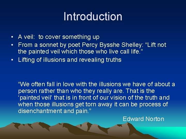 Introduction • A veil: to cover something up • From a sonnet by poet Introduction • A veil: to cover something up • From a sonnet by poet