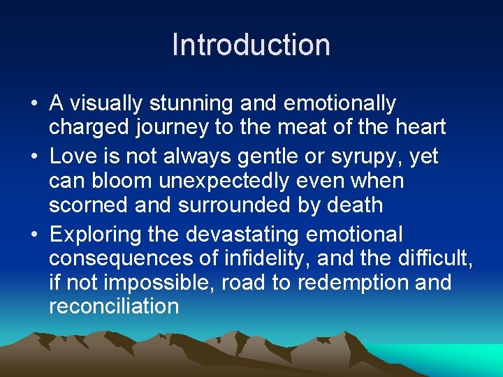 Introduction • A visually stunning and emotionally charged journey to the meat of the Introduction • A visually stunning and emotionally charged journey to the meat of the