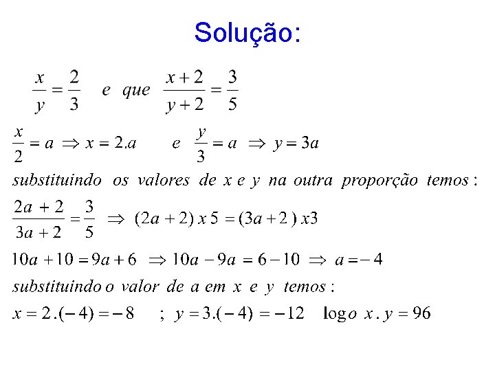 Solução: Solução: