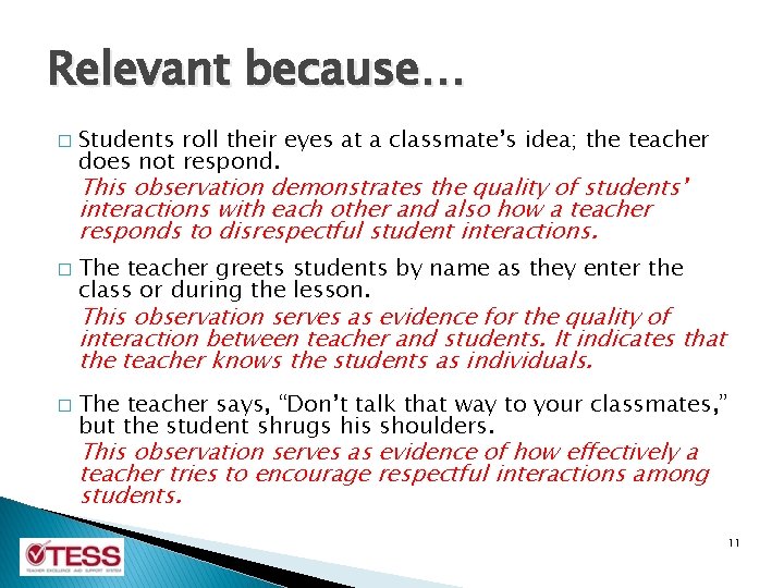 Relevant because… � Students roll their eyes at a classmate’s idea; the teacher does Relevant because… � Students roll their eyes at a classmate’s idea; the teacher does