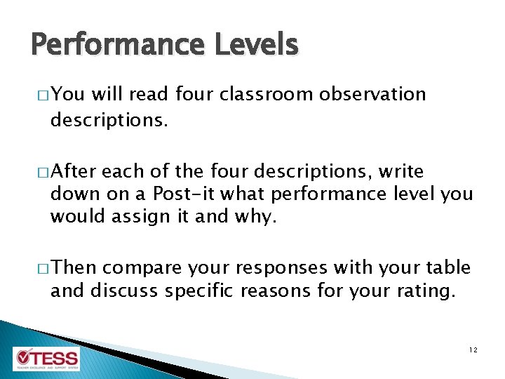 Performance Levels � You will read four classroom observation descriptions. � After each of Performance Levels � You will read four classroom observation descriptions. � After each of