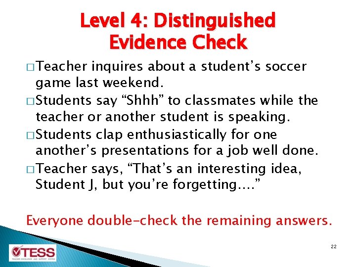 Level 4: Distinguished Evidence Check � Teacher inquires about a student’s soccer game last Level 4: Distinguished Evidence Check � Teacher inquires about a student’s soccer game last