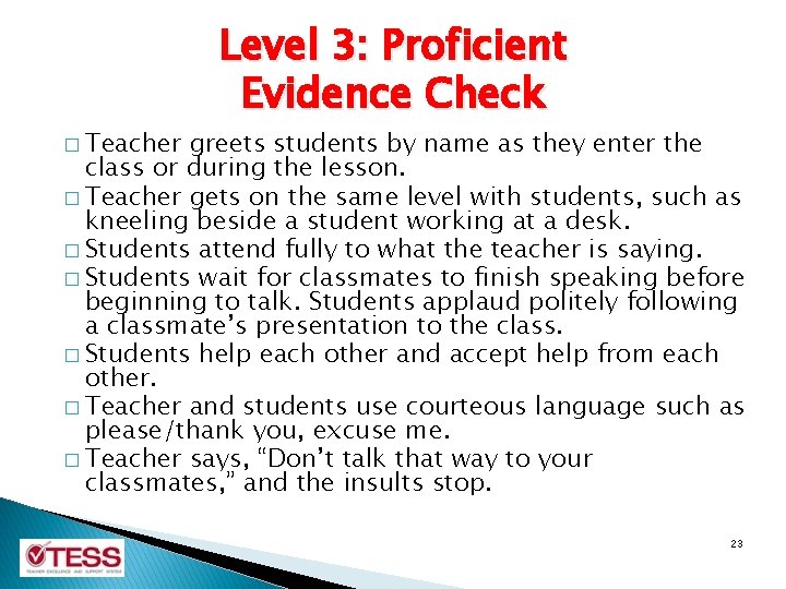 � Teacher Level 3: Proficient Evidence Check greets students by name as they enter � Teacher Level 3: Proficient Evidence Check greets students by name as they enter