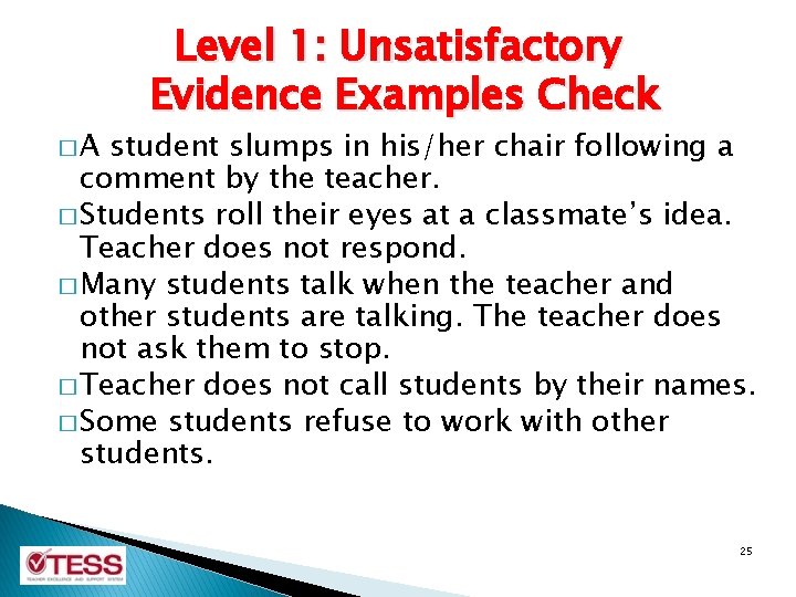 �A Level 1: Unsatisfactory Evidence Examples Check student slumps in his/her chair following a �A Level 1: Unsatisfactory Evidence Examples Check student slumps in his/her chair following a