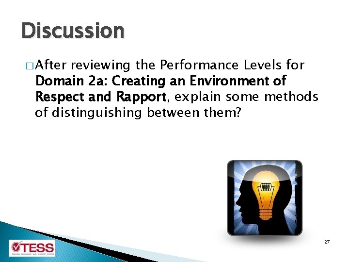 Discussion � After reviewing the Performance Levels for Domain 2 a: Creating an Environment Discussion � After reviewing the Performance Levels for Domain 2 a: Creating an Environment