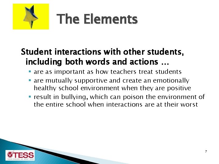 The Elements Student interactions with other students, including both words and actions … § The Elements Student interactions with other students, including both words and actions … §