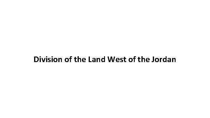 Division of the Land West of the Jordan 