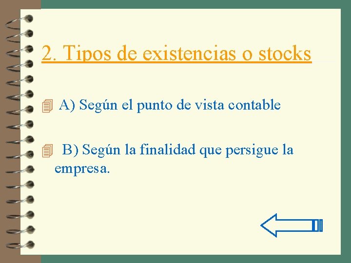 2. Tipos de existencias o stocks 4 A) Según el punto de vista contable
