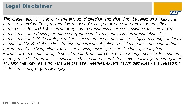 Legal Disclaimer This presentation outlines our general product direction and should not be relied