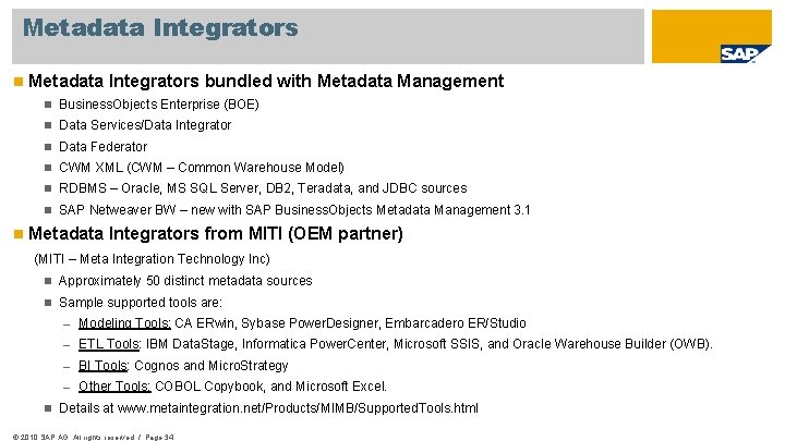 Metadata Integrators bundled with Metadata Management Business. Objects Enterprise (BOE) Data Services/Data Integrator Data