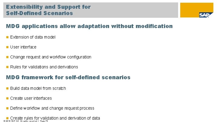 Extensibility and Support for Self-Defined Scenarios MDG applications allow adaptation without modification Extension of