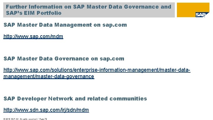 Further Information on SAP Master Data Governance and SAP’s EIM Portfolio SAP Master Data