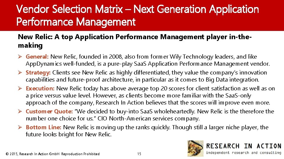 Vendor Selection Matrix – Next Generation Application Performance Management New Relic: A top Application