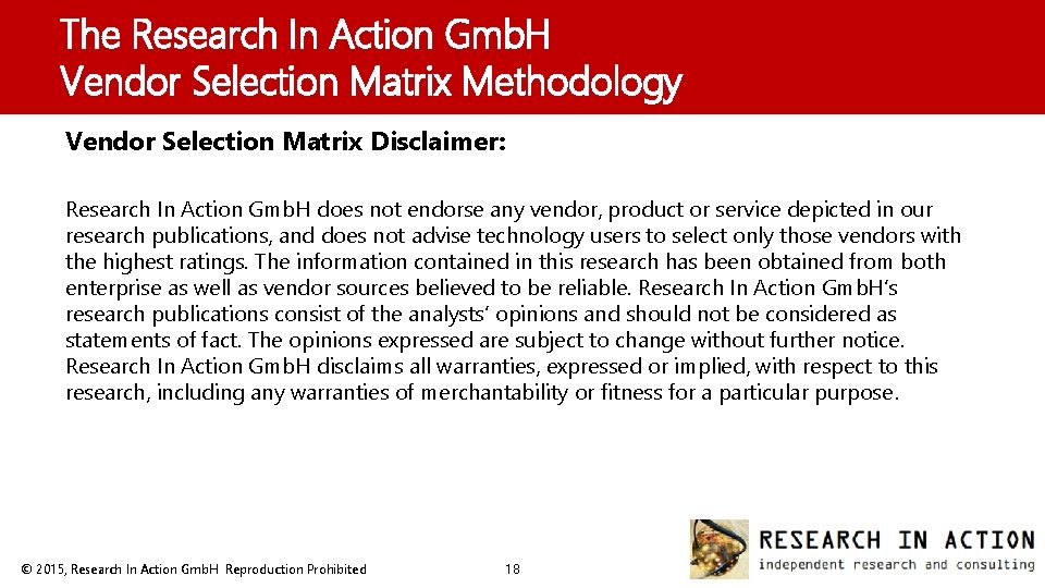 The Research In Action Gmb. H Vendor Selection Matrix Methodology Vendor Selection Matrix Disclaimer: