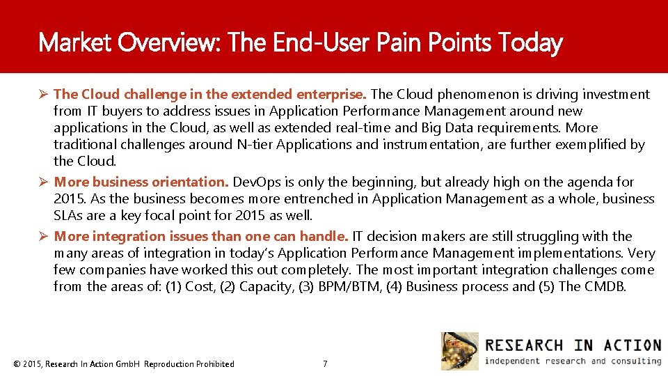 Market Overview: The End-User Pain Points Today Ø The Cloud challenge in the extended