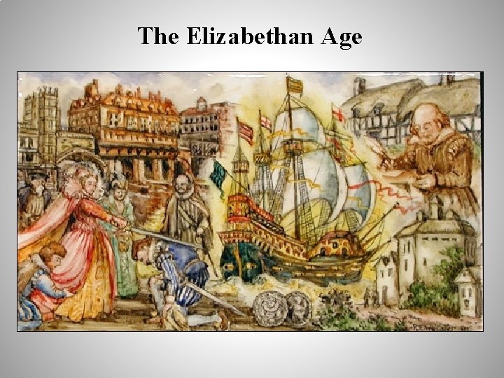 The Elizabethan Age 