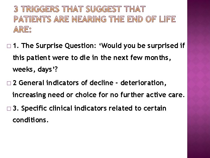 � 1. The Surprise Question: ‘Would you be surprised if this patient were to � 1. The Surprise Question: ‘Would you be surprised if this patient were to
