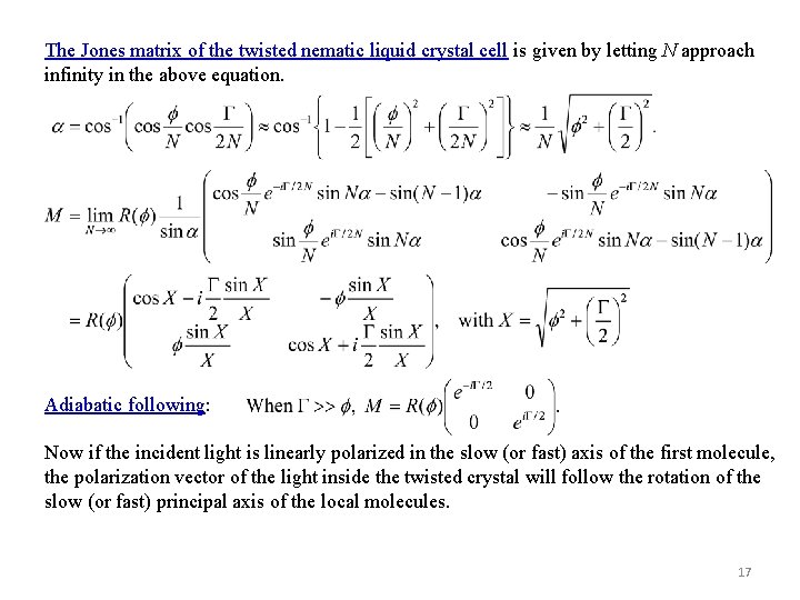 The Jones matrix of the twisted nematic liquid crystal cell is given by letting