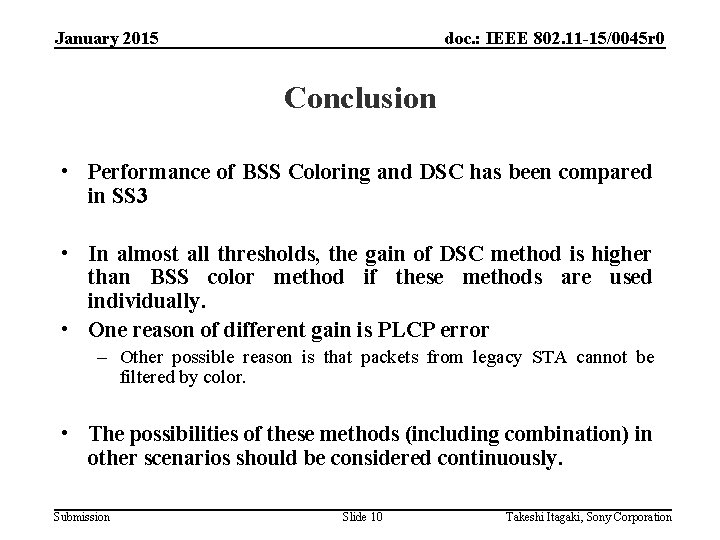 January 2015 doc. : IEEE 802. 11 -15/0045 r 0 Conclusion • Performance of