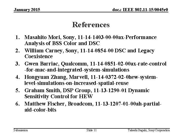 January 2015 doc. : IEEE 802. 11 -15/0045 r 0 References 1. Masahito Mori,