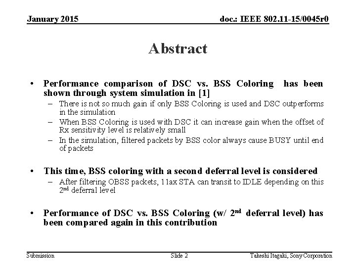 January 2015 doc. : IEEE 802. 11 -15/0045 r 0 Abstract • Performance comparison