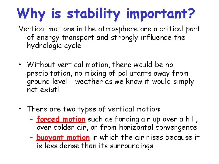 Why is stability important? Vertical motions in the atmosphere a critical part of energy