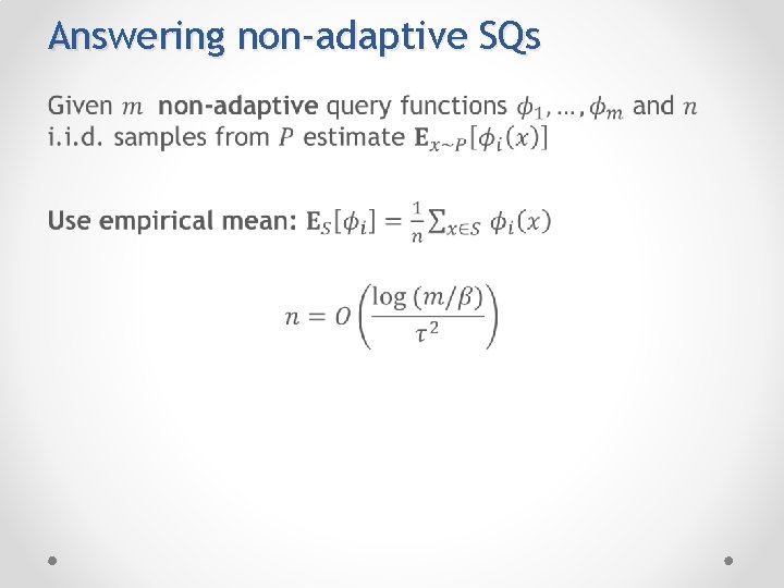 Answering non-adaptive SQs • 