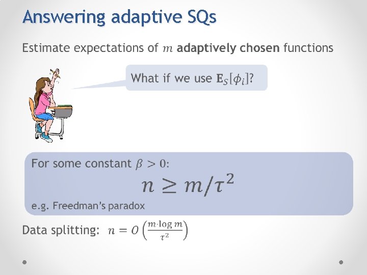 Answering adaptive SQs • 