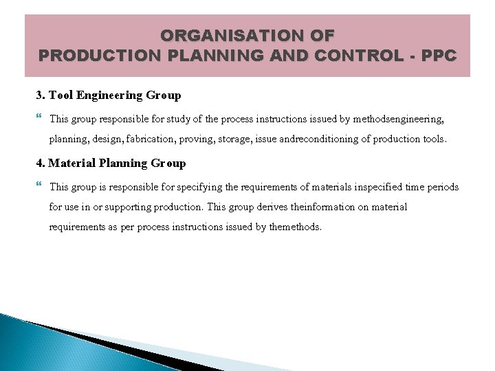 ORGANISATION OF PRODUCTION PLANNING AND CONTROL - PPC 3. Tool Engineering Group This group