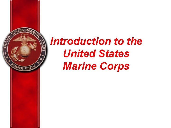 Introduction to the United States Marine Corps 