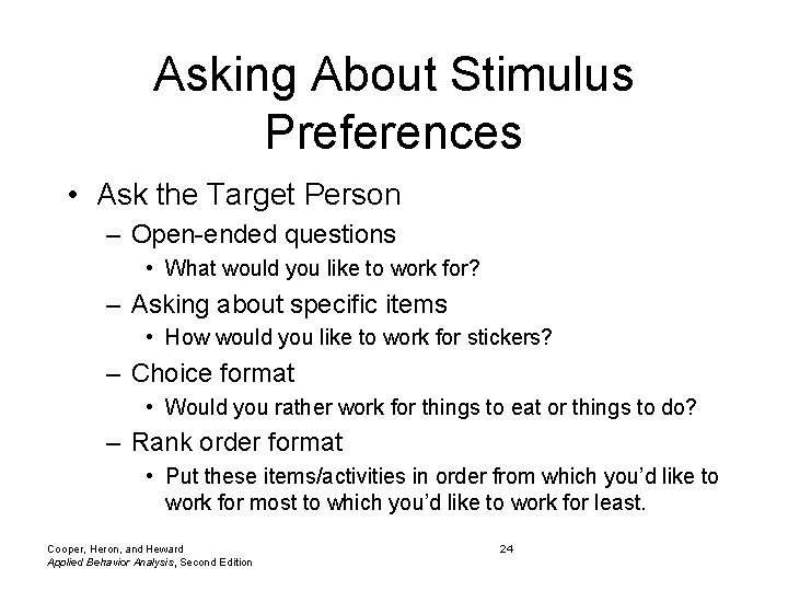 Asking About Stimulus Preferences • Ask the Target Person – Open-ended questions • What