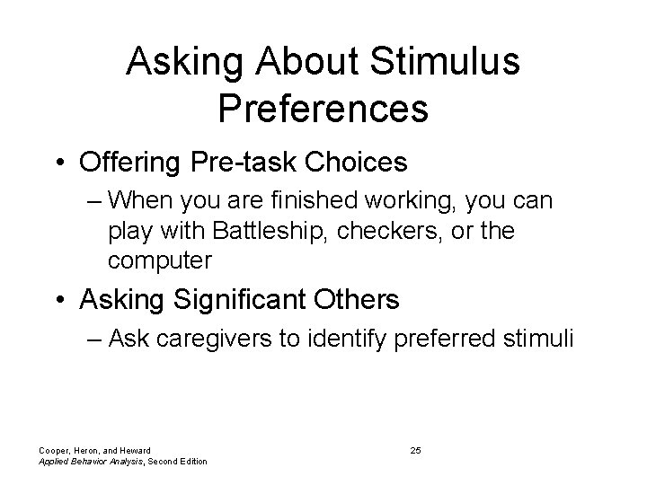 Asking About Stimulus Preferences • Offering Pre-task Choices – When you are finished working,