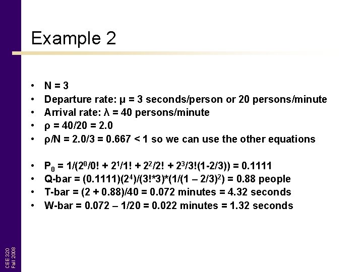 CEE 320 Fall 2008 Example 2 • • • N=3 Departure rate: μ =