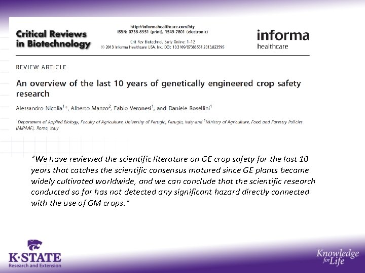 “We have reviewed the scientific literature on GE crop safety for the last 10