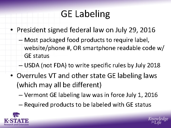 GE Labeling • President signed federal law on July 29, 2016 – Most packaged