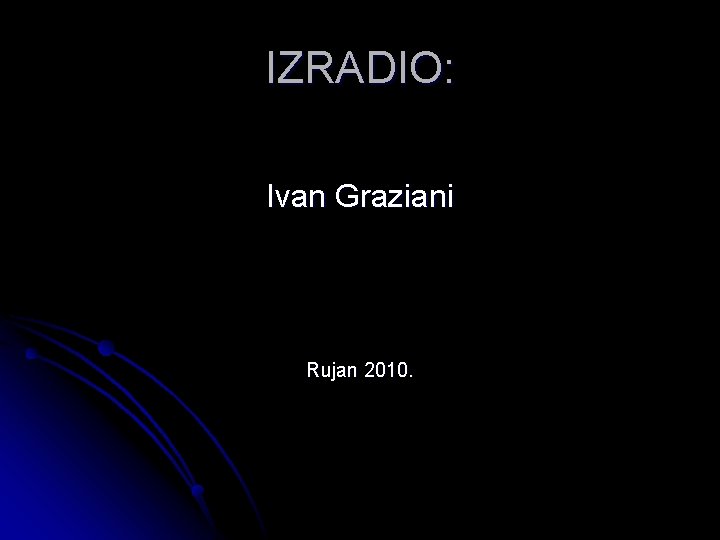 IZRADIO: Ivan Graziani Rujan 2010. 