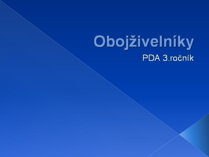 Obojživelníky PDA 3. ročník 