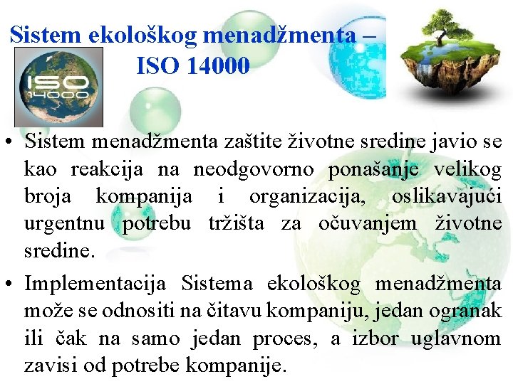 Sistem ekološkog menadžmenta – ISO 14000 • Sistem menadžmenta zaštite životne sredine javio se